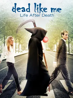 Мёртвые, как я: Жизнь после смерти / Dead Like Me: Life After Death (2009)