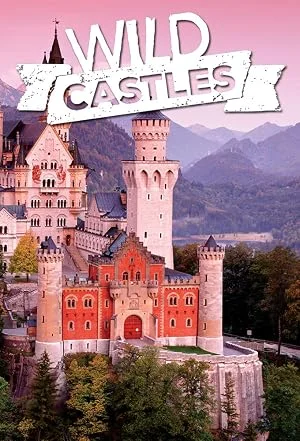 Замки дикой природы / Wild Castles