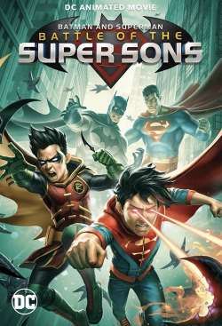 Бэтмен и Супермен: битва Суперсыновей / Batman and Superman: Battle of the Super Sons (2022)
