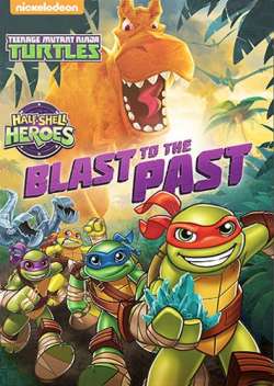 Маленькие герои-черепашки: Взрыв из Прошлого / Teenage Mutant Ninja Turtles - Half-Shell Heroes: Blast to the Past (2015)