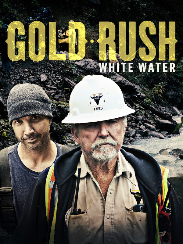 Постер к фильму Золотая лихорадка: Бурные воды / Gold Rush: White Water