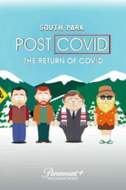Южный Парк: После COVID’а: Возвращение COVID’а / South Park: The Return of Covid (2021)