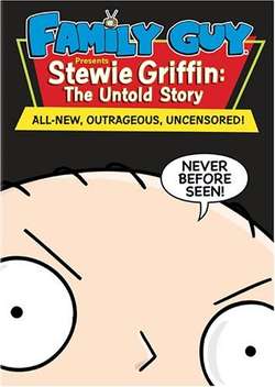 Гриффины. Стьюи Гриффин: Нерасказанная история / Family Guy Presents Stewie Griffin: The Untold Story (2005)