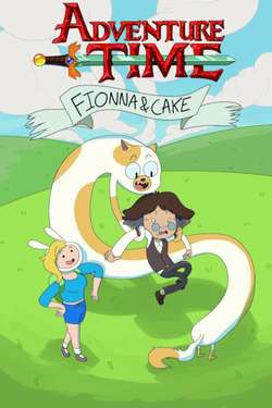 Время Приключений: Фионна и Кейк / Adventure Time: Fionna and Cake (2023)