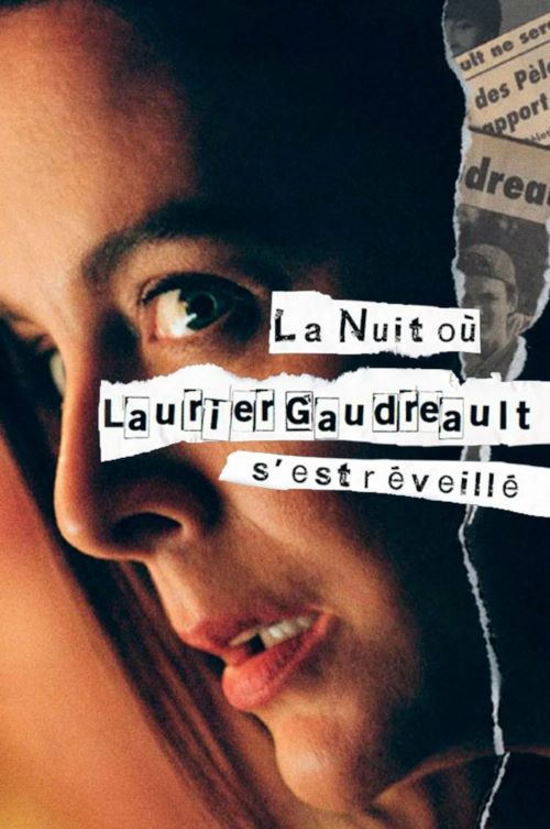 Ночь, когда Логан проснулся / La nuit où Laurier Gaudreault s'est réveillé (2022)