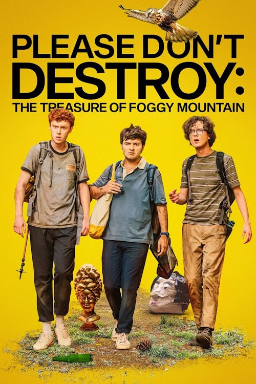 Постер к фильму Пожалуйста, не уничтожай: Сокровище Туманной горы / Please Don't Destroy: The Treasure of Foggy Mountain