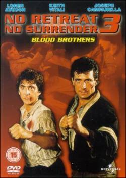 Не отступать и не сдаваться 3: Братья по крови / No Retreat, No Surrender 3: Blood Brothers (1989)