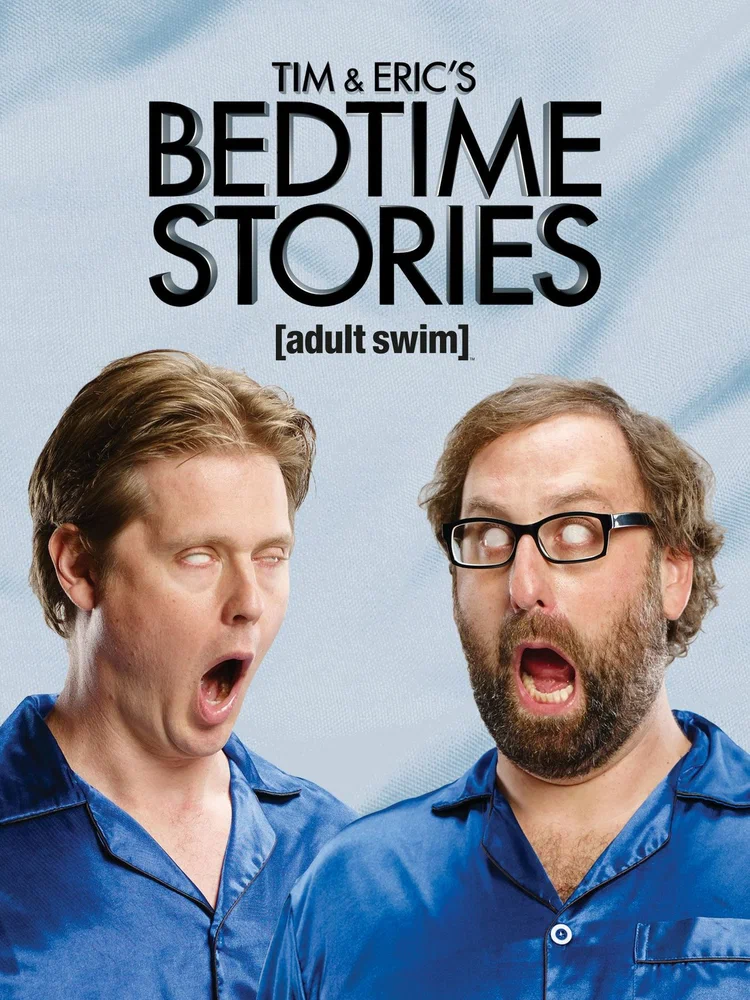 Сказки на ночь Тима и Эрика / Tim & Eric’s Bedtime Stories